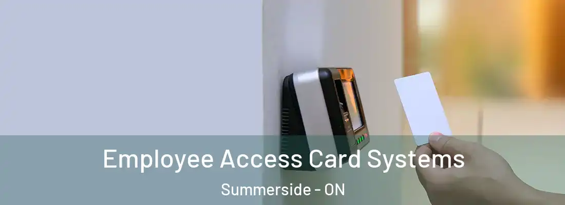  Employee Access Card Systems Summerside - ON