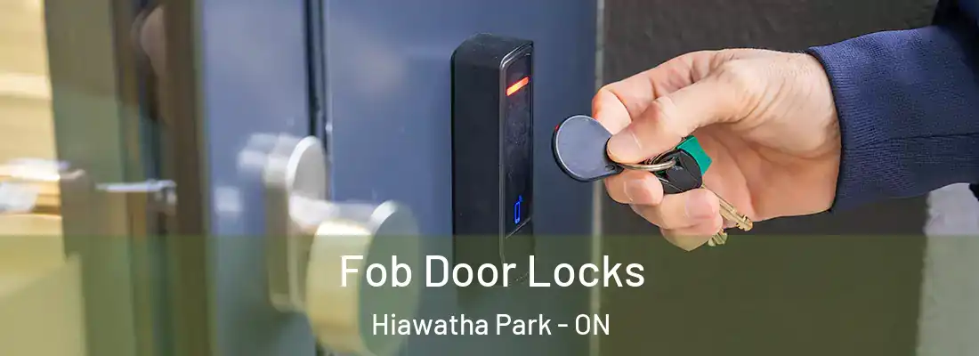  Fob Door Locks Hiawatha Park - ON