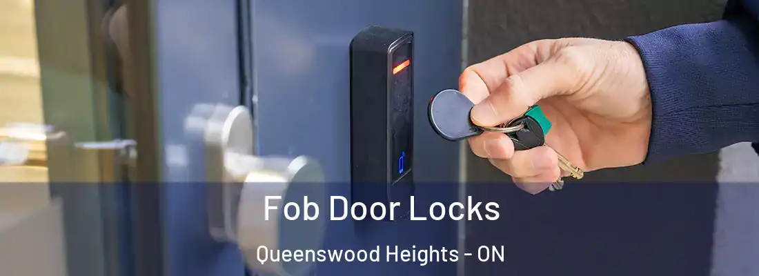  Fob Door Locks Queenswood Heights - ON