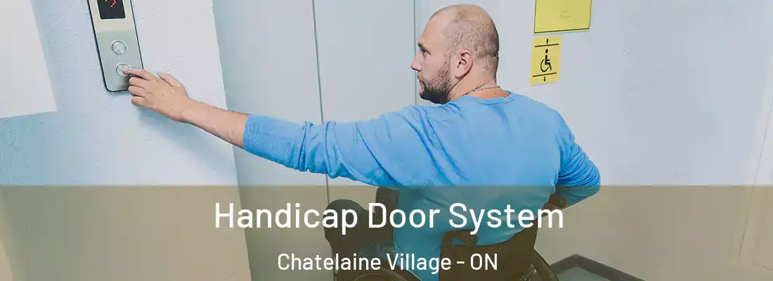  Handicap Door System Chatelaine Village - ON