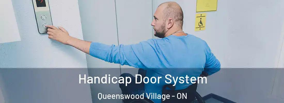  Handicap Door System Queenswood Village - ON