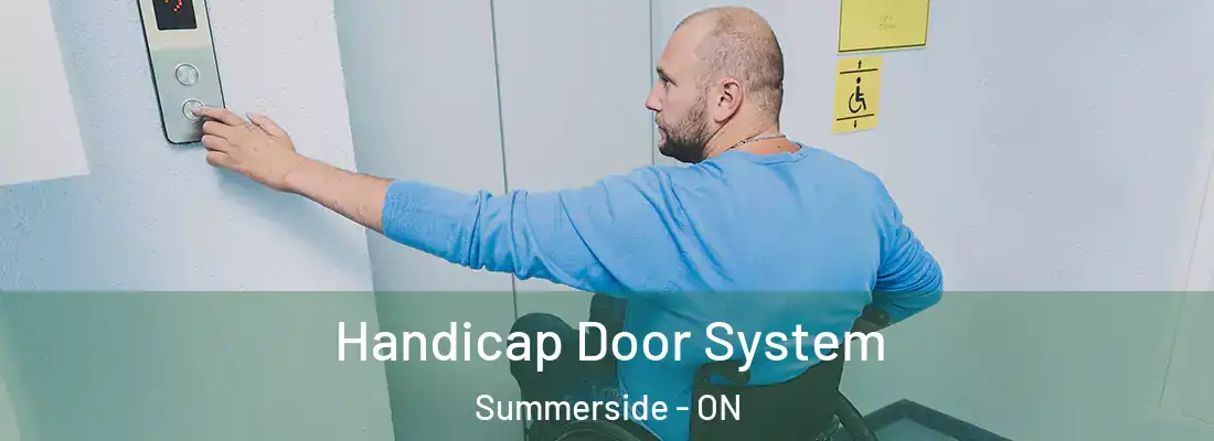  Handicap Door System Summerside - ON