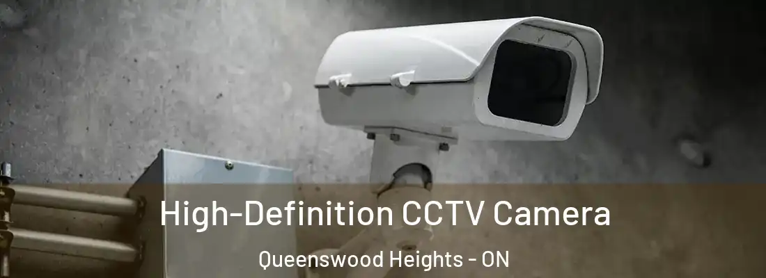  High-Definition CCTV Camera Queenswood Heights - ON