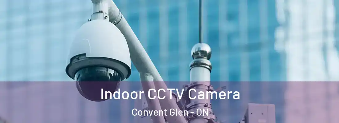  Indoor CCTV Camera Convent Glen - ON