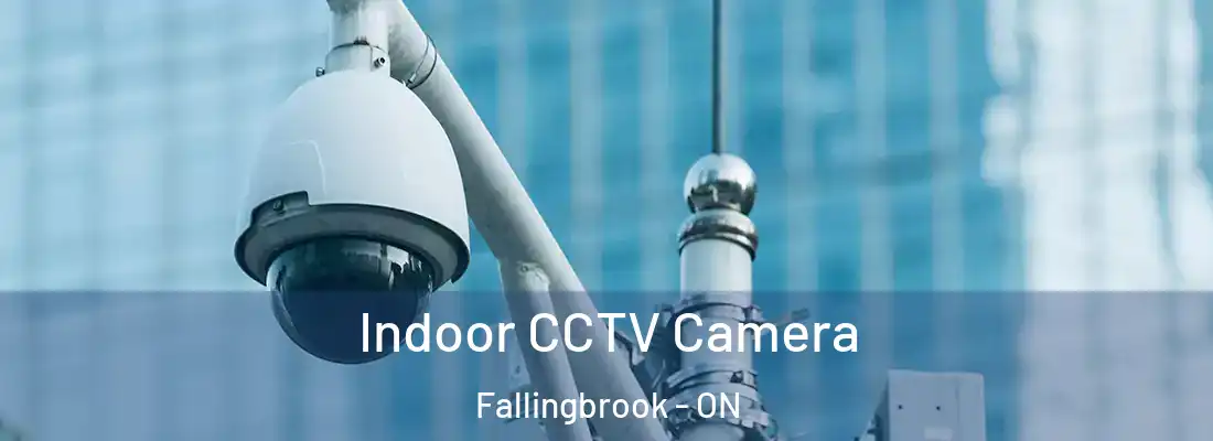  Indoor CCTV Camera Fallingbrook - ON