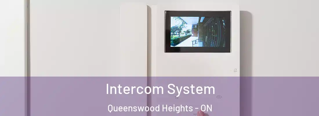  Intercom System Queenswood Heights - ON