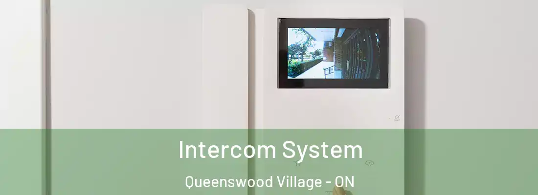  Intercom System Queenswood Village - ON