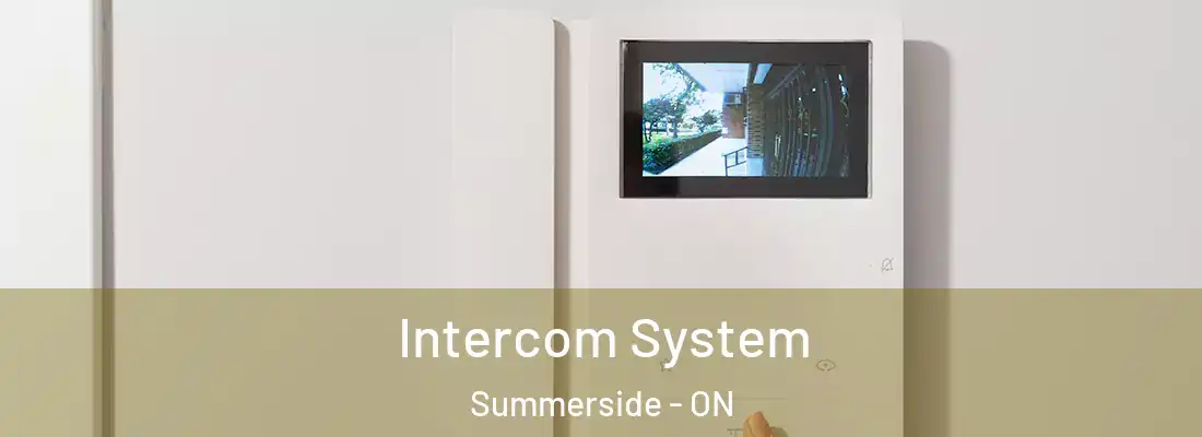  Intercom System Summerside - ON