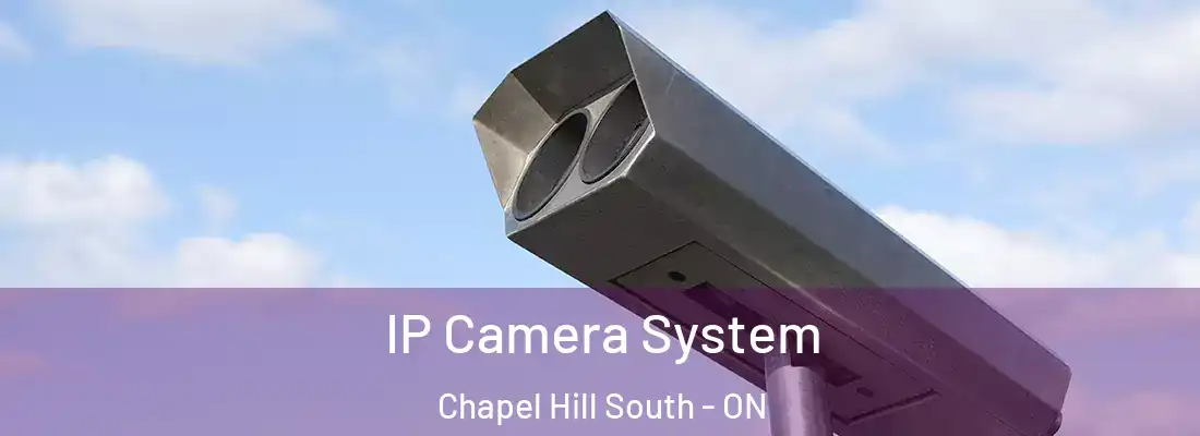  IP Camera System Chapel Hill South - ON