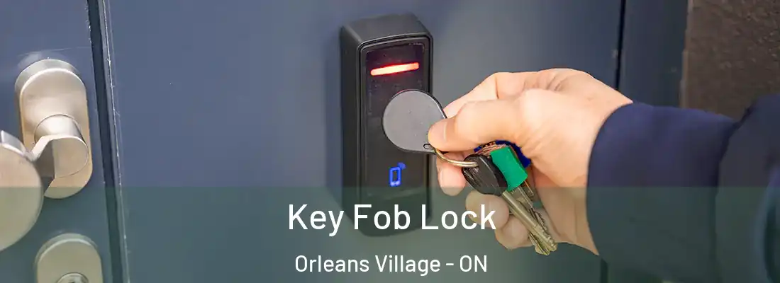  Key Fob Lock Orleans Village - ON