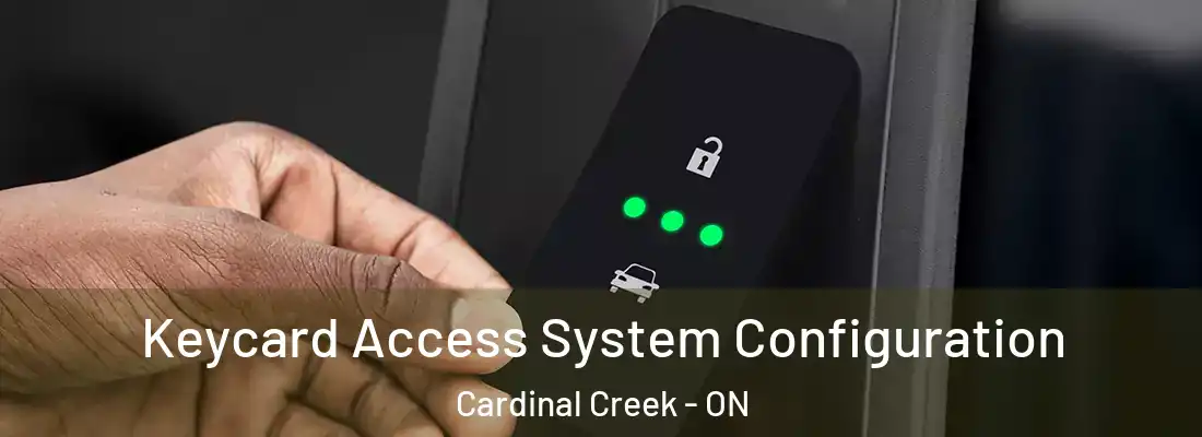  Keycard Access System Configuration Cardinal Creek - ON