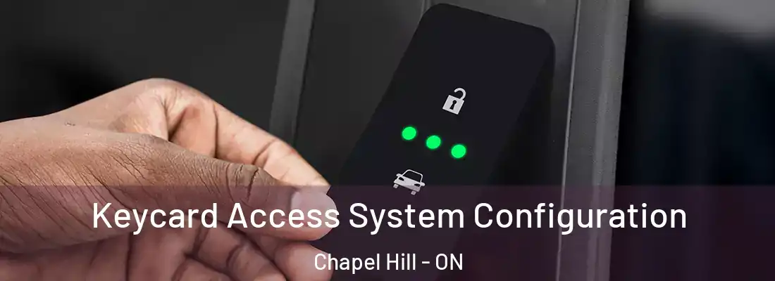  Keycard Access System Configuration Chapel Hill - ON