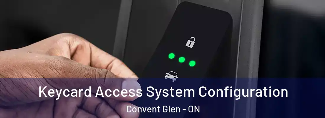  Keycard Access System Configuration Convent Glen - ON