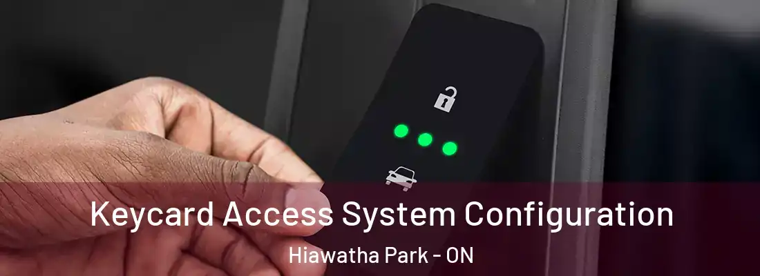  Keycard Access System Configuration Hiawatha Park - ON