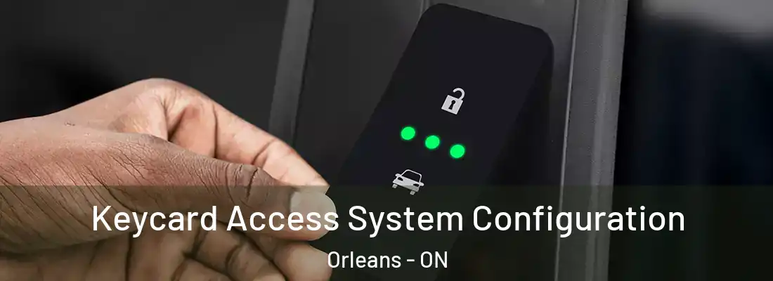  Keycard Access System Configuration Orleans - ON