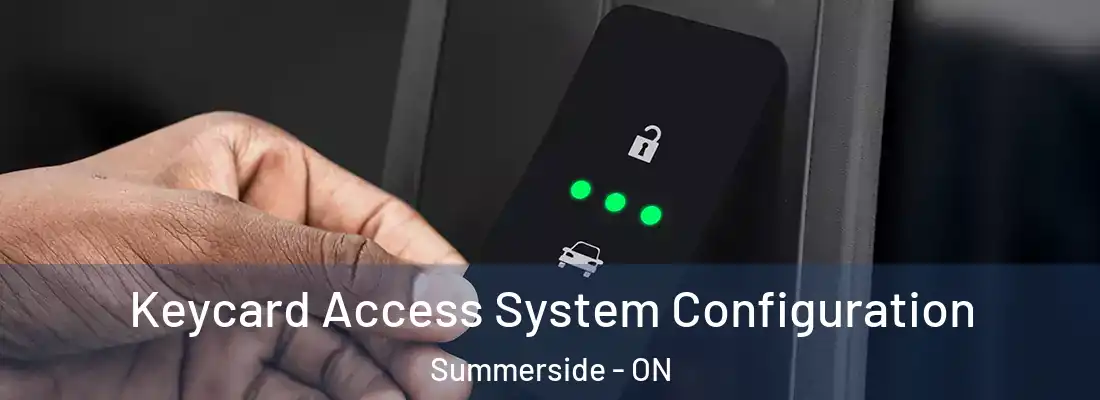  Keycard Access System Configuration Summerside - ON