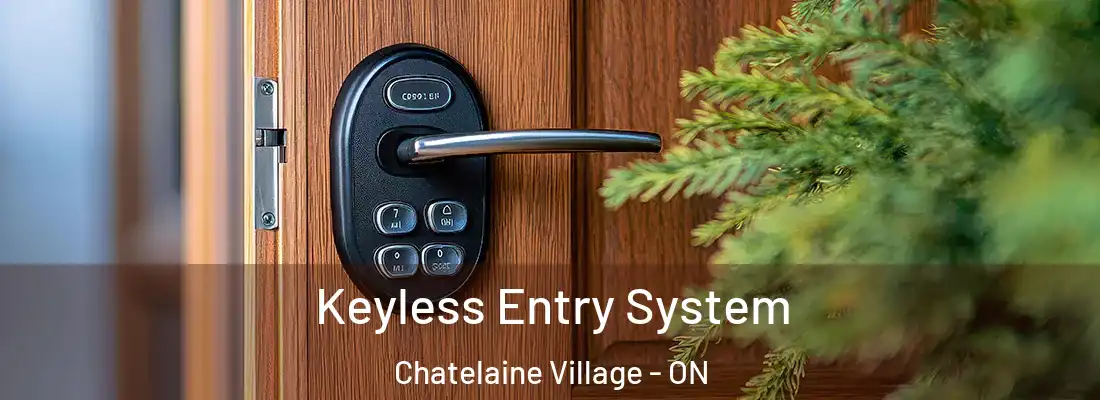  Keyless Entry System Chatelaine Village - ON