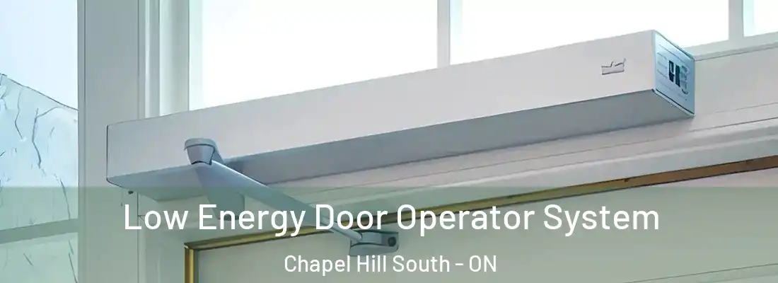  Low Energy Door Operator System Chapel Hill South - ON