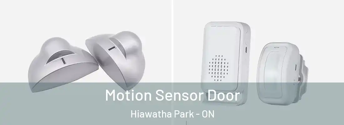  Motion Sensor Door Hiawatha Park - ON