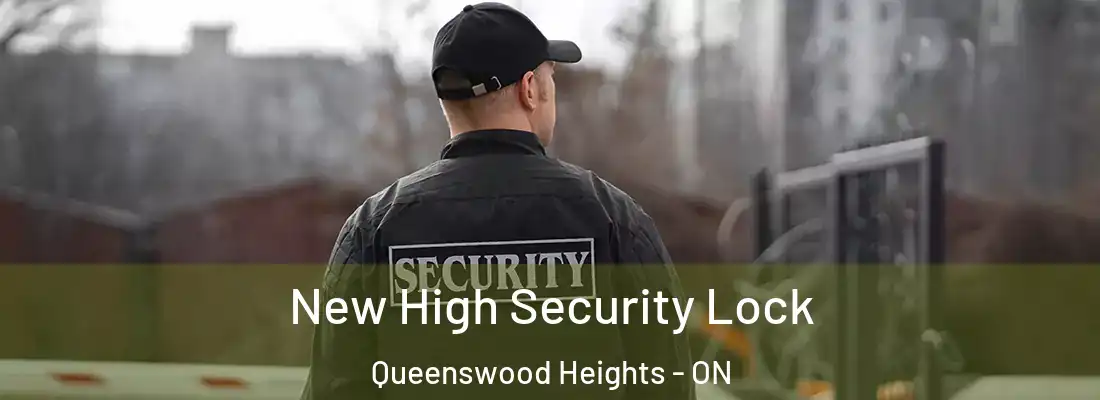  New High Security Lock Queenswood Heights - ON