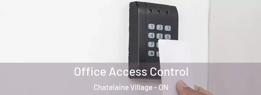  Office Access Control Chatelaine Village - ON