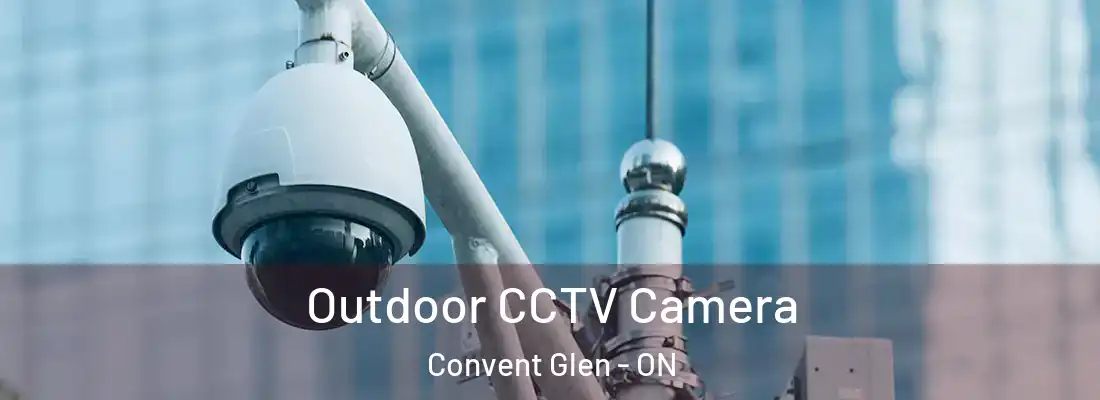  Outdoor CCTV Camera Convent Glen - ON