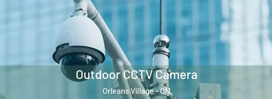  Outdoor CCTV Camera Orleans Village - ON