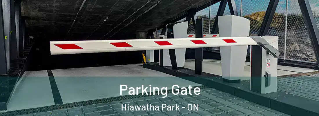  Parking Gate Hiawatha Park - ON