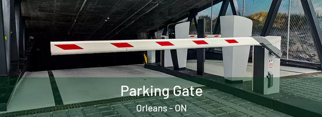  Parking Gate Orleans - ON