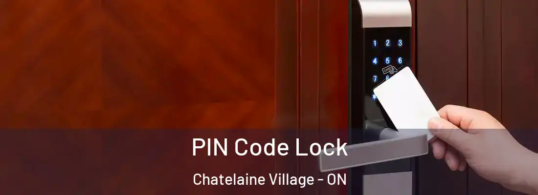  PIN Code Lock Chatelaine Village - ON