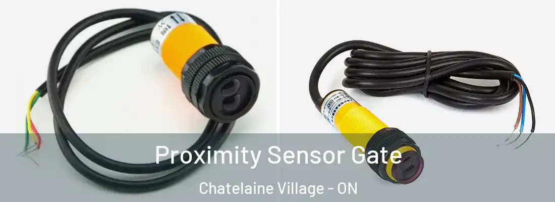  Proximity Sensor Gate Chatelaine Village - ON