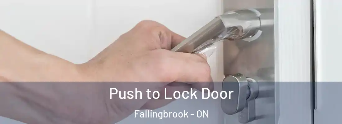  Push to Lock Door Fallingbrook - ON