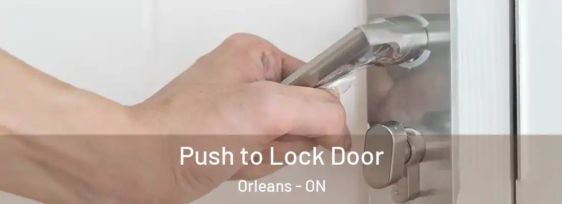  Push to Lock Door Orleans - ON