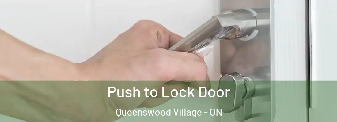  Push to Lock Door Queenswood Village - ON