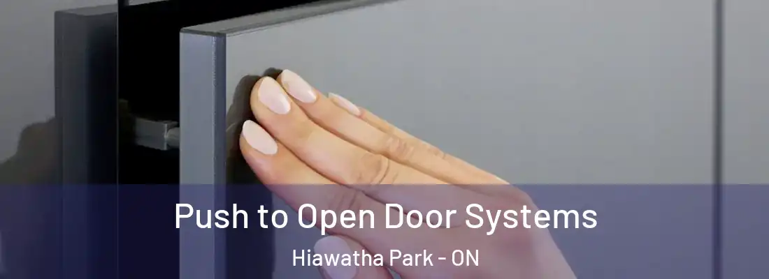  Push to Open Door Systems Hiawatha Park - ON