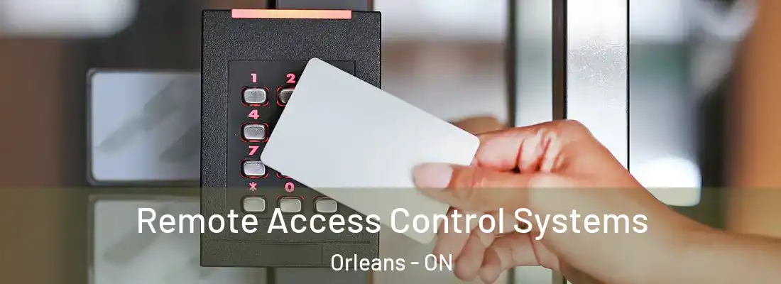  Remote Access Control Systems Orleans - ON