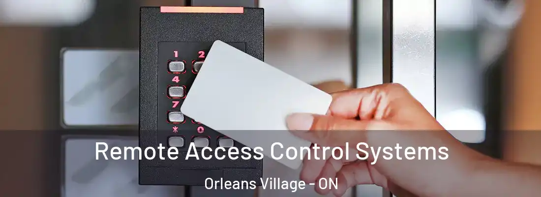  Remote Access Control Systems Orleans Village - ON