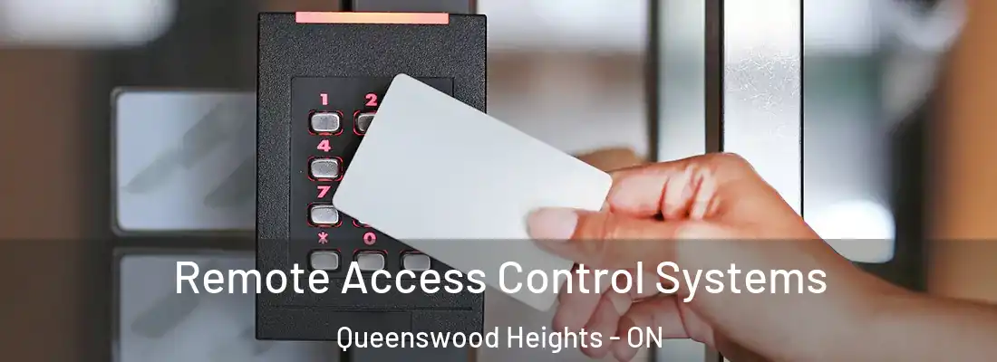  Remote Access Control Systems Queenswood Heights - ON