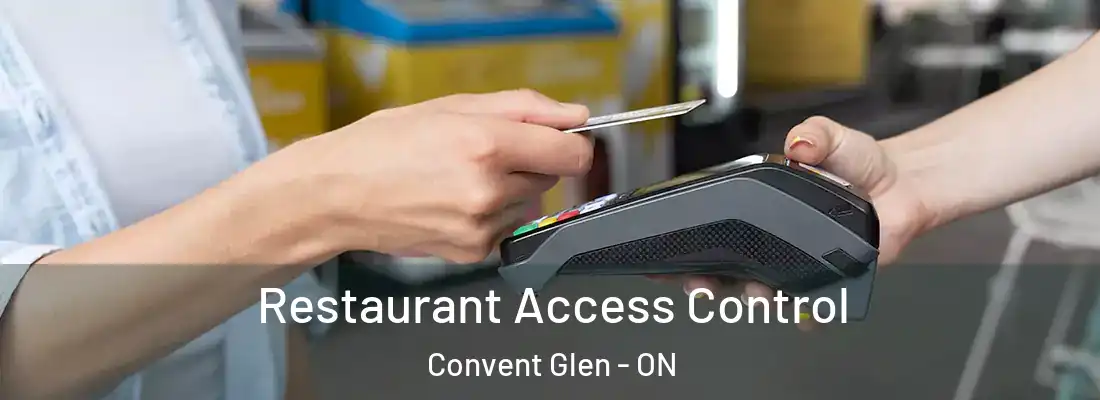  Restaurant Access Control Convent Glen - ON