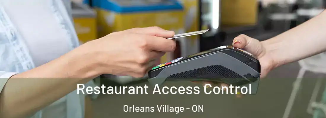  Restaurant Access Control Orleans Village - ON