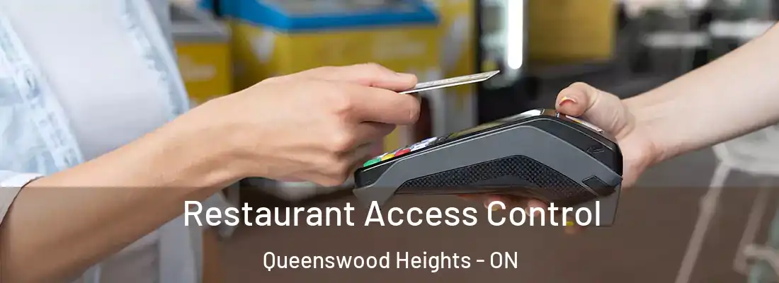  Restaurant Access Control Queenswood Heights - ON