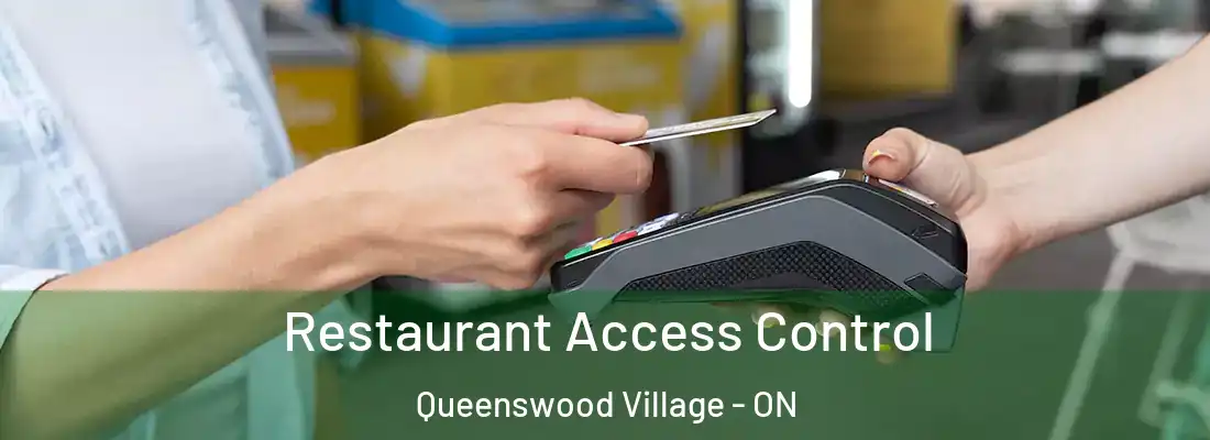  Restaurant Access Control Queenswood Village - ON
