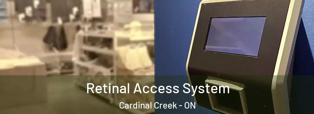  Retinal Access System Cardinal Creek - ON