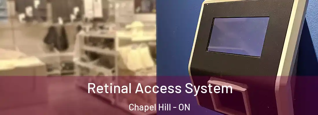  Retinal Access System Chapel Hill - ON