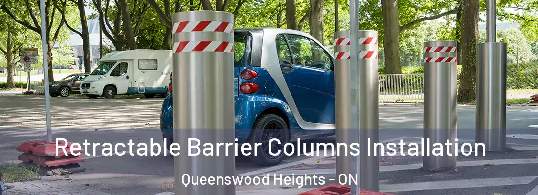  Retractable Barrier Columns Installation Queenswood Heights - ON