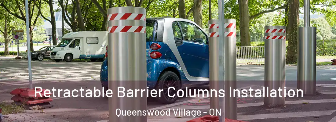  Retractable Barrier Columns Installation Queenswood Village - ON