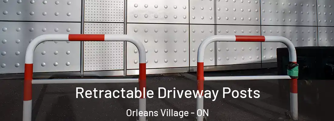  Retractable Driveway Posts Orleans Village - ON