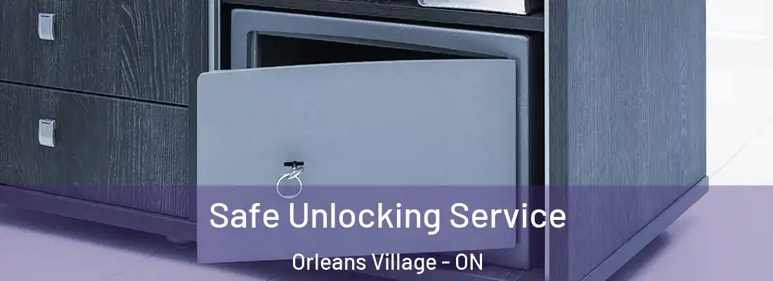  Safe Unlocking Service Orleans Village - ON