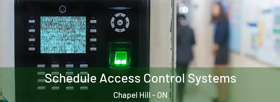  Schedule Access Control Systems Chapel Hill - ON