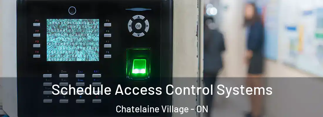  Schedule Access Control Systems Chatelaine Village - ON